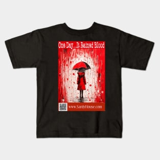 One Day It Rained Blood Kids T-Shirt